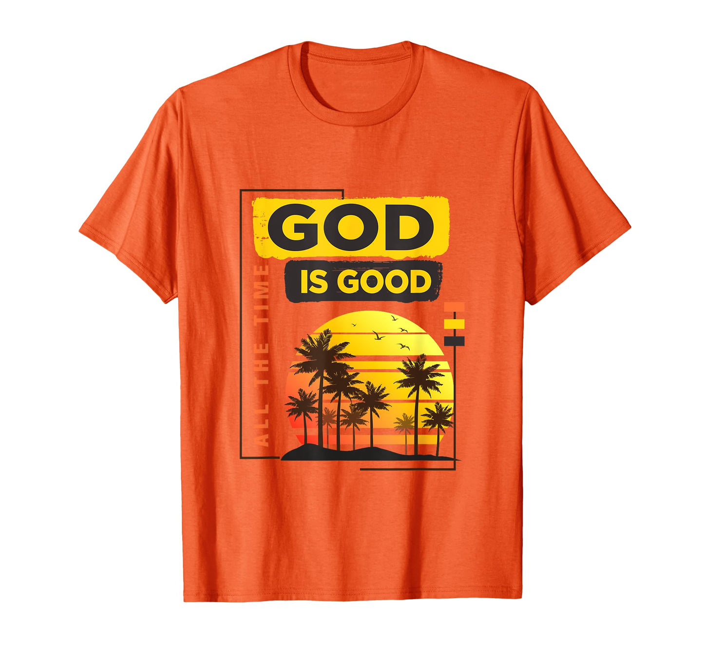 God Is Good all the time vintage tropical sunset palm trees T-Shirt