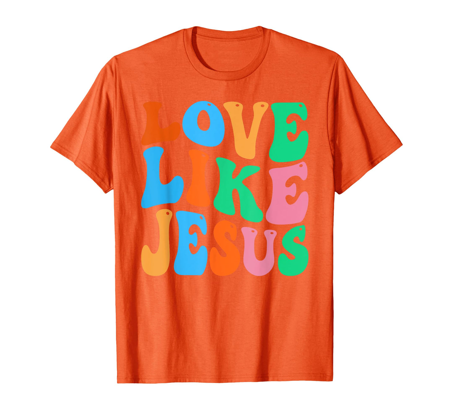 christian love like jesus T-Shirt