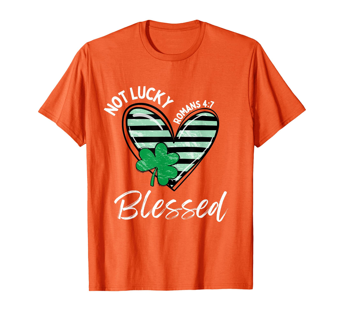 Not Lucky Im Blessed Christian St Patrick Day Jesus Shamrock T-Shirt