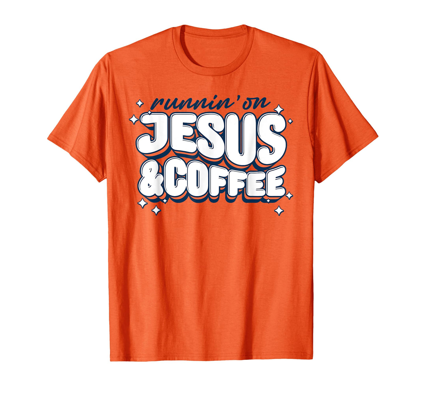Runnin' On Jesus And Coffee T-Shirt