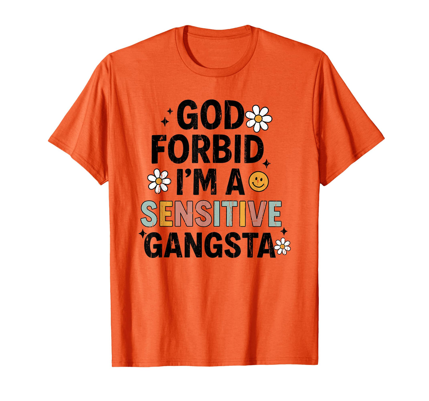 God Forbid I'm A Sensitive Gangsta, Sensitive Gangsta T-Shirt