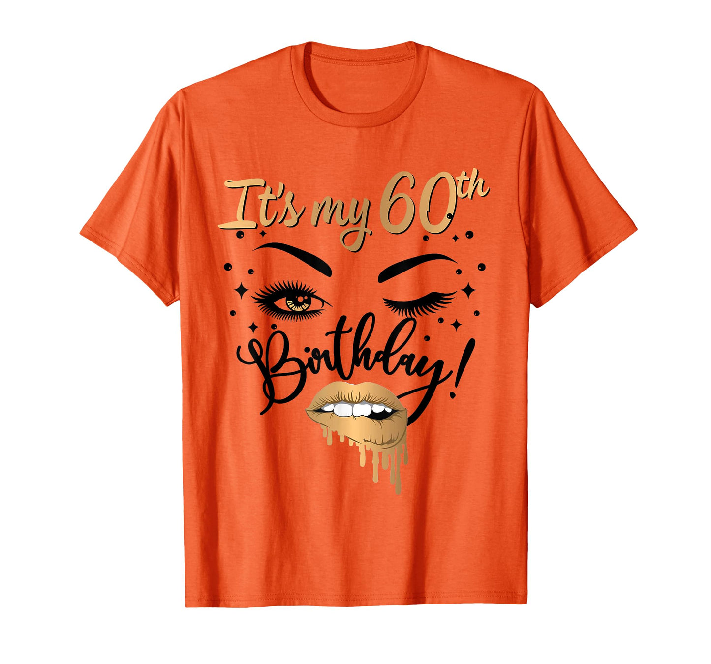 It's My 60th Birthday Queen 60 Years Old Eye Lash Lips Kiss T-Shirt