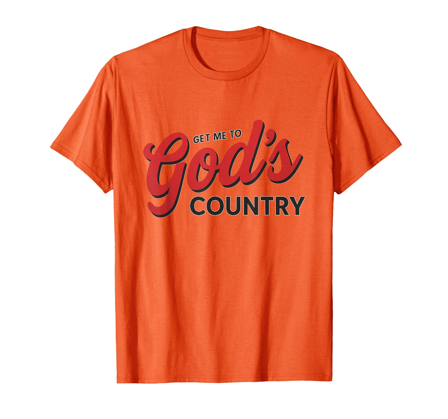 Get Me To God’s Country Retro Faith T-Shirt