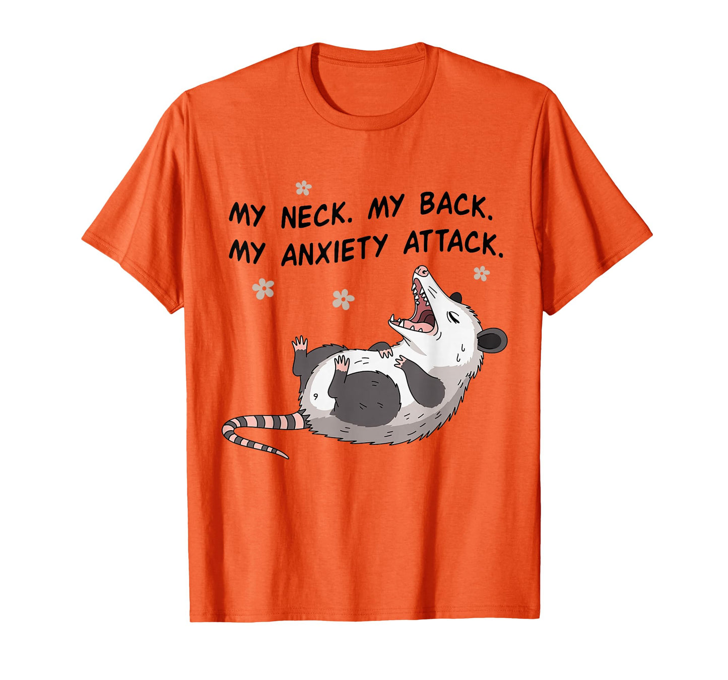 My Neck My Back My Anxiety Attack Possum Mental Health T-Shirt