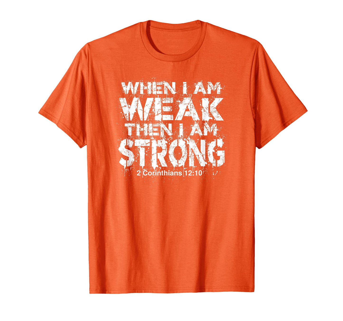 WHEN I AM WEAK, THEN I AM STRONG | Bible Verse Design