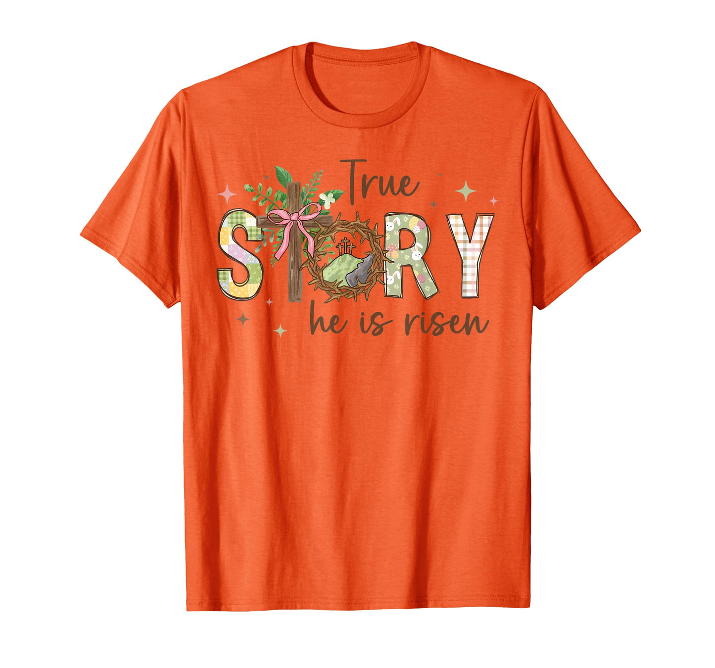 True Story Cross Jesus Easter Day Christians He Is Risen T-Shirt