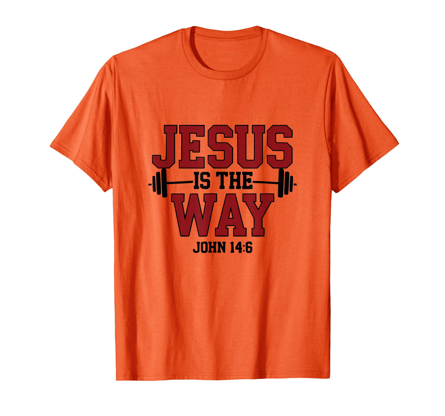 Jesus is The Way John 14:6 Christian Fitness Motivational T-Shirt
