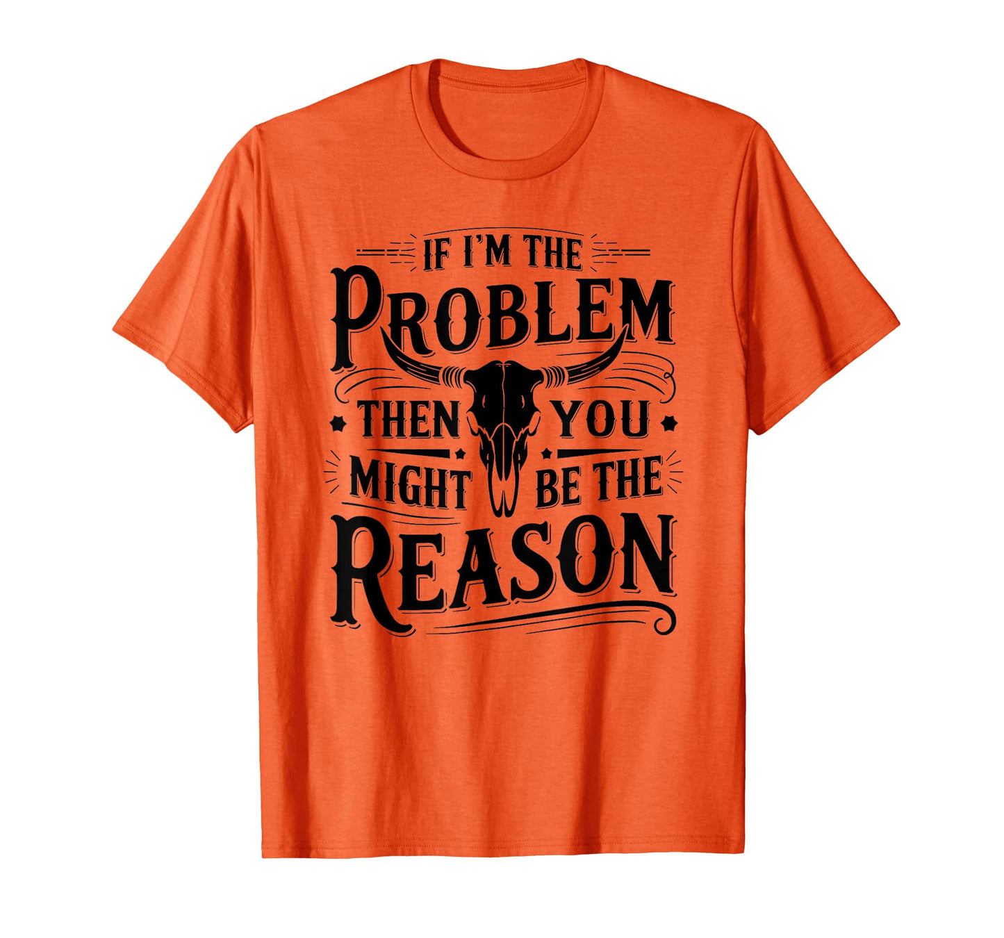 If Problem Vintage Then You Might Be Reason Funny Cowboy T-Shirt