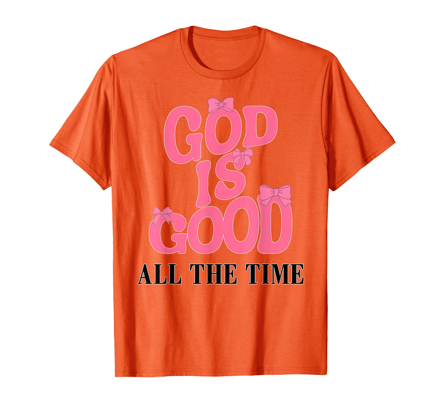 God Is Good Pink Bow Christian Jesus Girl Sister Daughter T-Shirt