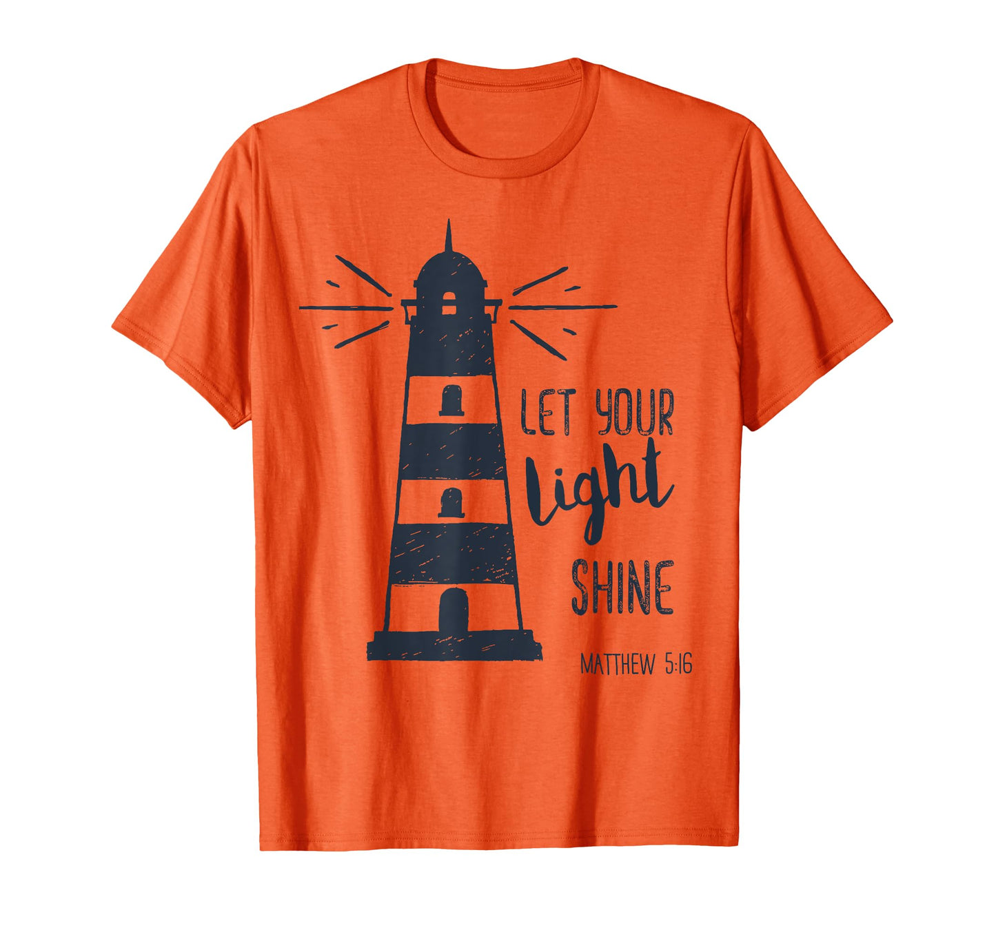 Let Your Light Shine Matthew 5:16 Lighthouse Scripture Verse T-Shirt