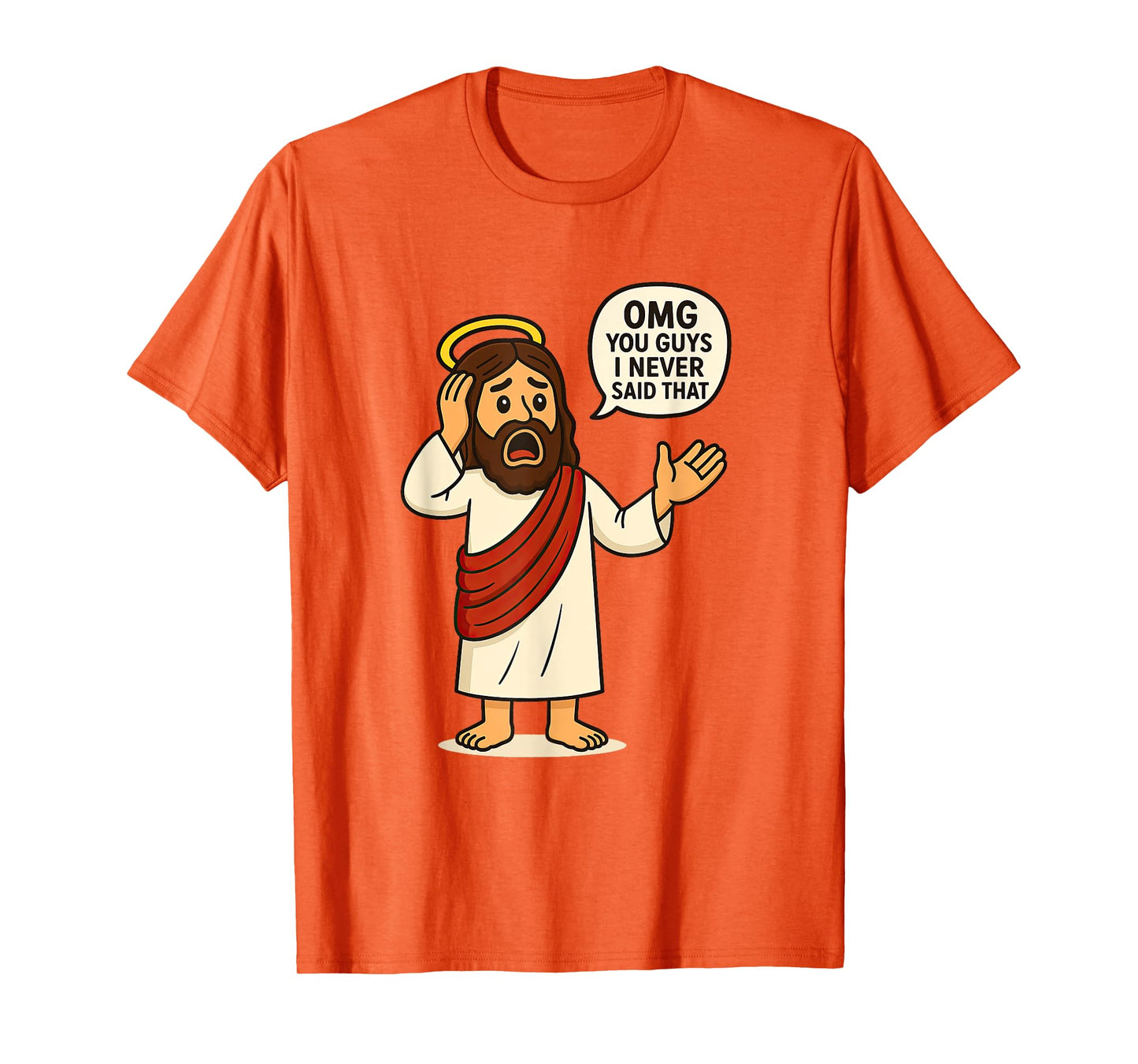 OMG Guys I Never Said That Jesus Meme Funny Chistian Humor T-Shirt