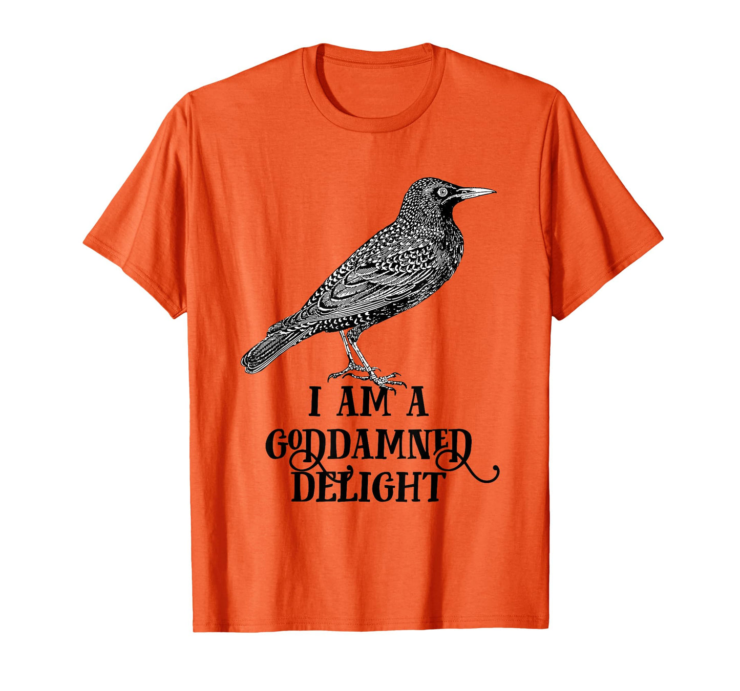 I Am A Goddamned Delight Vintage Starling Bird Lover T-Shirt