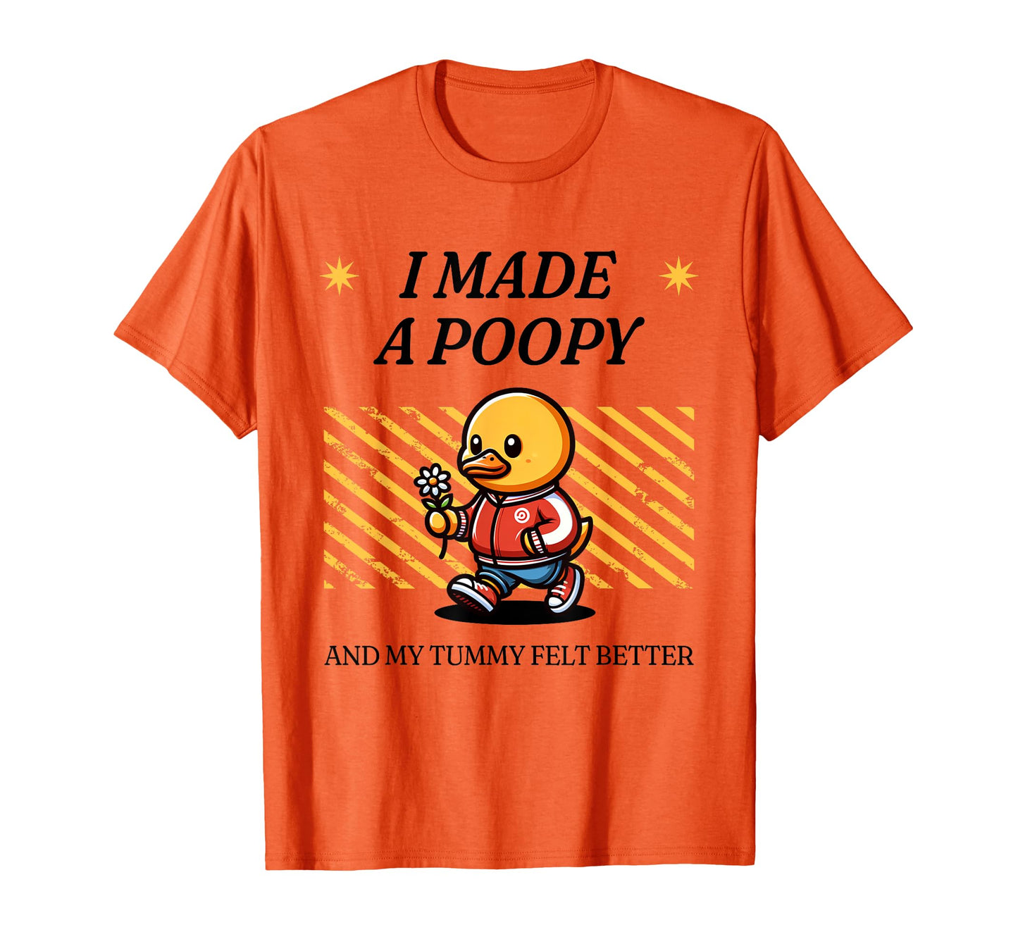 I Made a Poopy and My Tummy Felt Better Adult Humor Meme T-Shirt