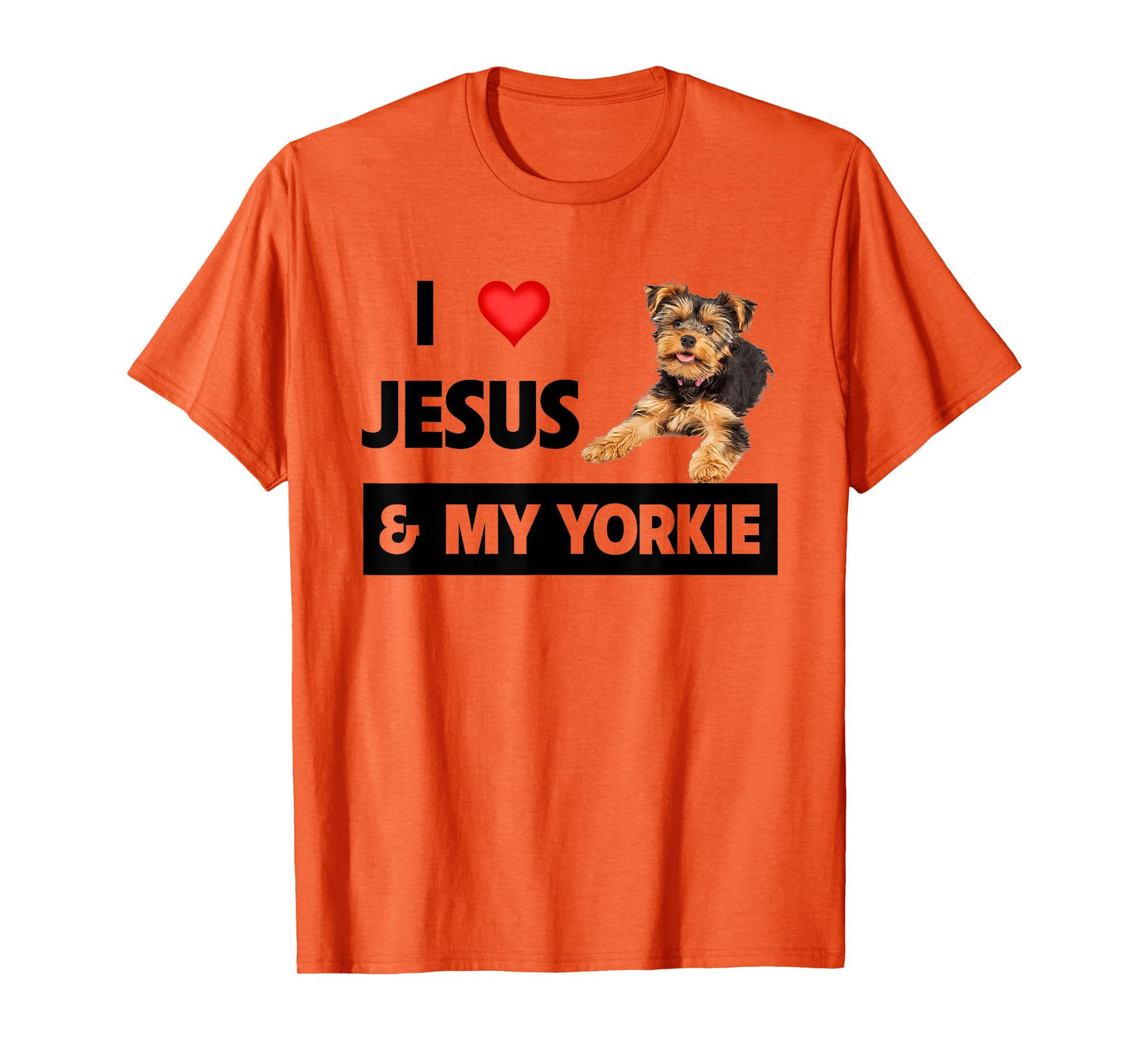 I Love Jesus and My Yorkie Dog Mom Dad Pet Parent Christians T-Shirt