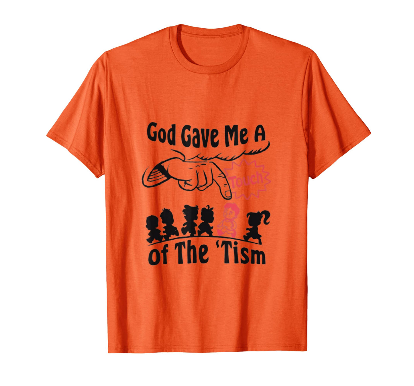 God Gave Me A Touch Of The Tism Funny Autism Meme T-Shirt