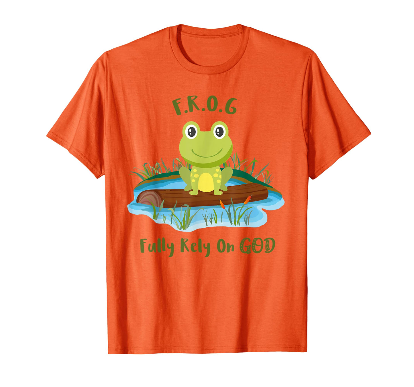 Fully Rely On God acronym F.R.O.G Cute Frog Pond Log T-Shirt T-Shirt