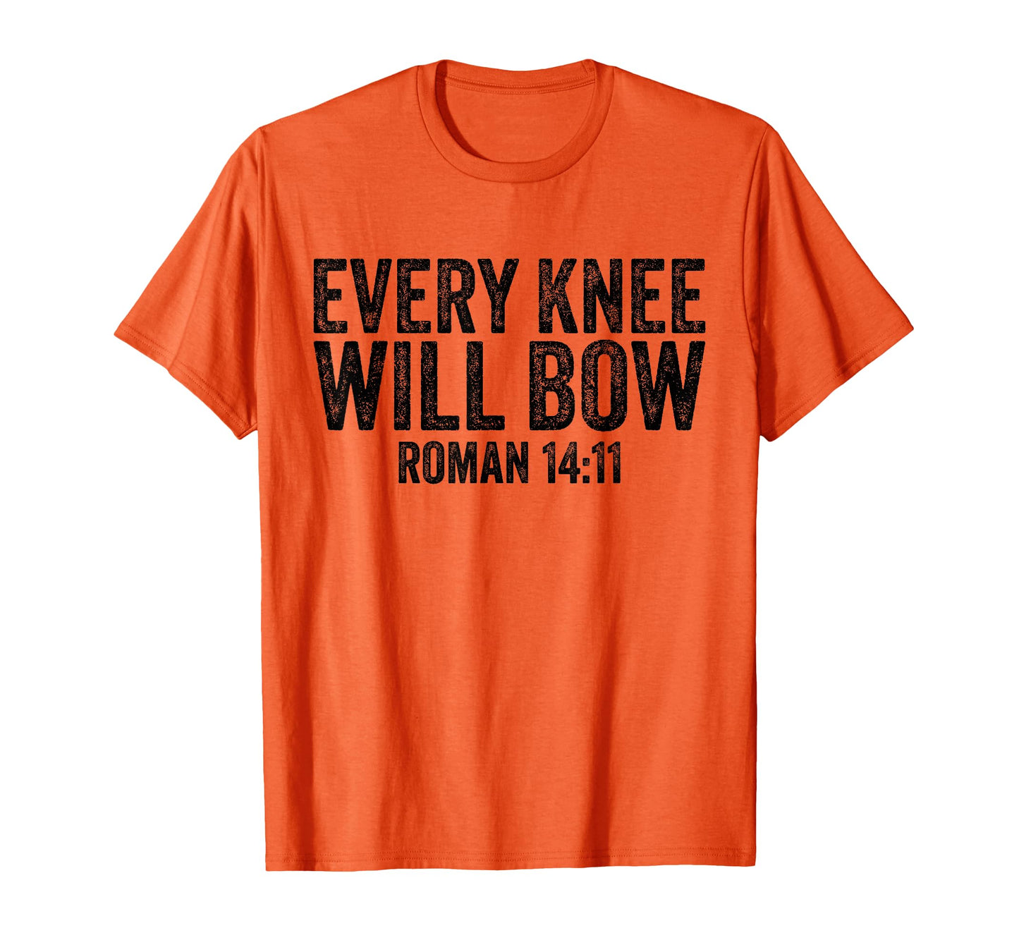 Christian Bible Verse Quote Every Knee Will Bow Roman 14:11 T-Shirt