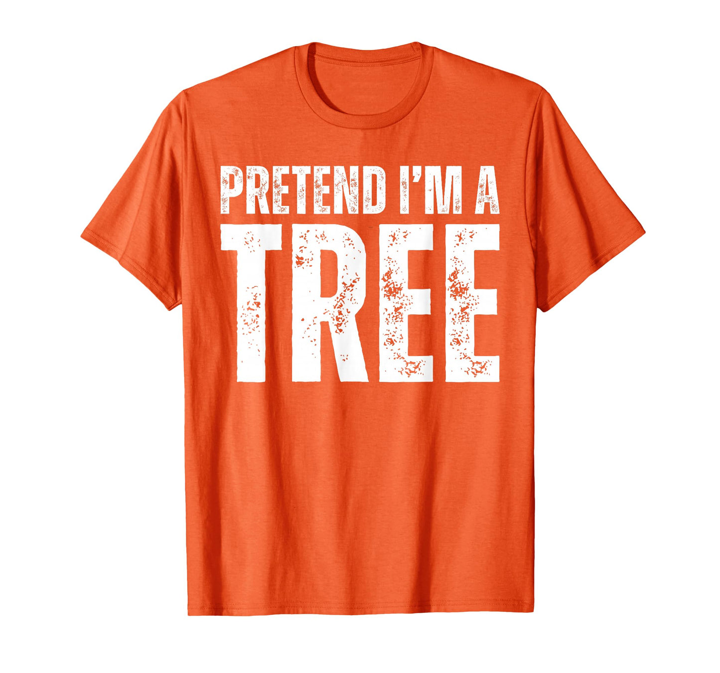 Pretend I'm A Tree Funny Matching Tree Costume Halloween T-Shirt