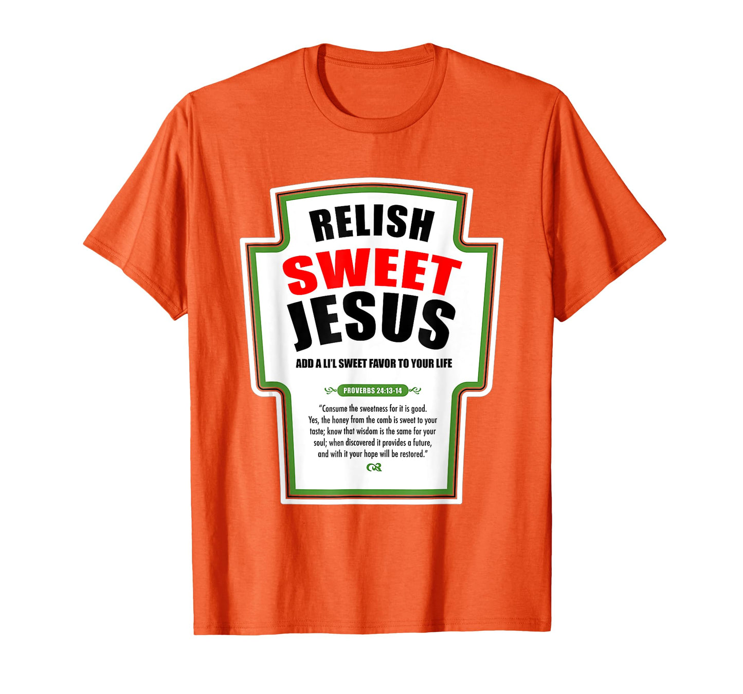 Relish Sweet Jesus Funny Christian Condiments for Christ T-Shirt