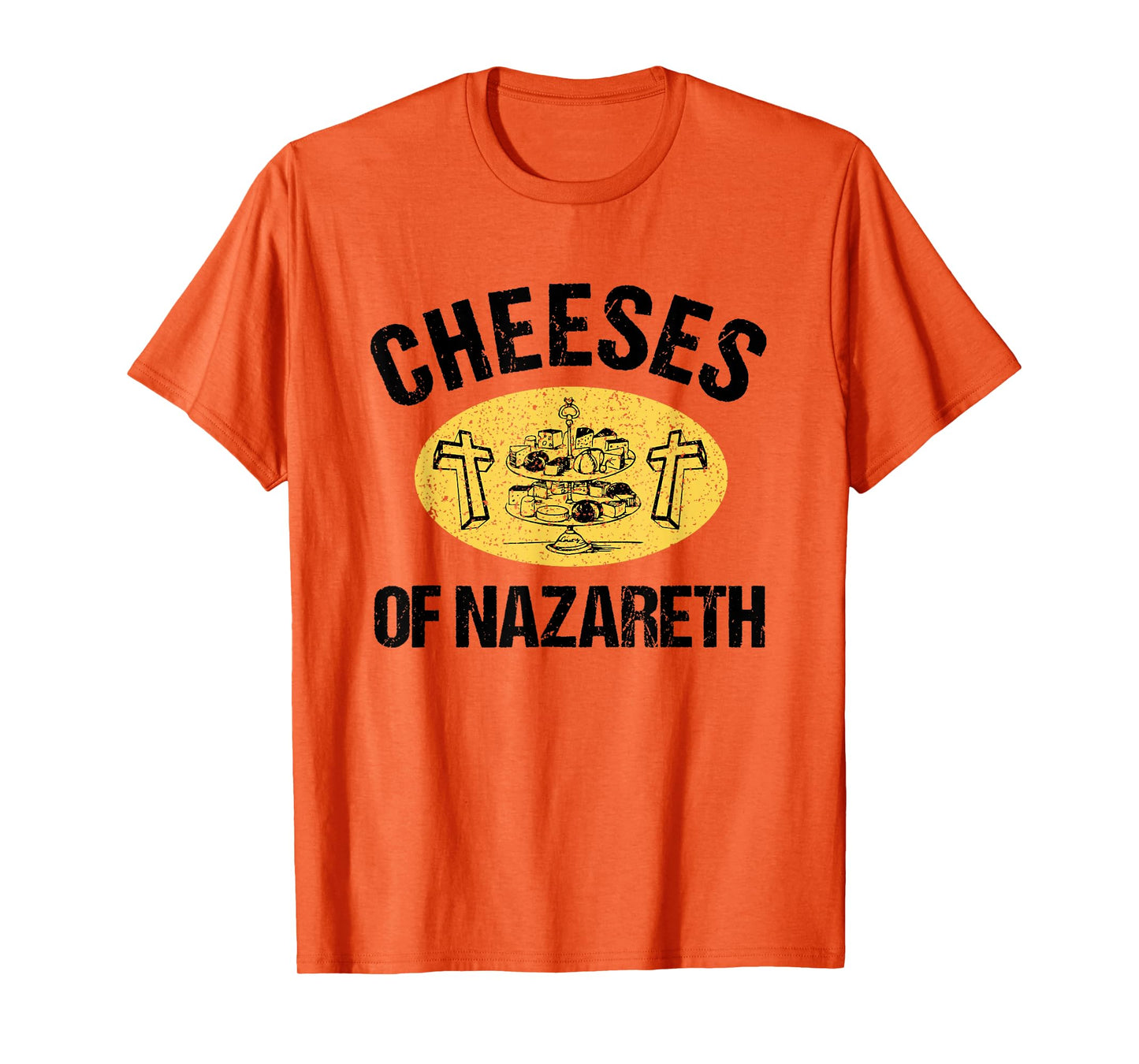 Cheeses Of Nazareth Funny Jesus Cheese Lover Bible Study T-Shirt
