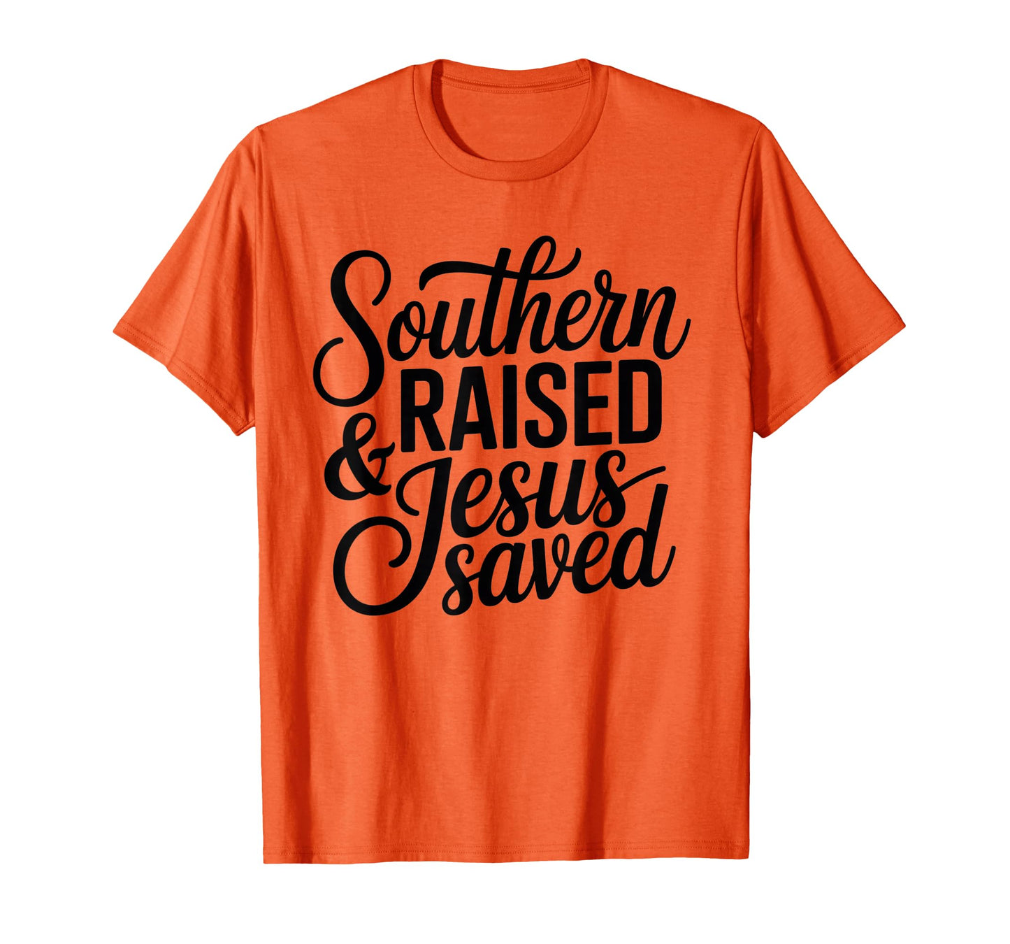 Southern Raised Jesus Saves Christian Pride T-Shirt