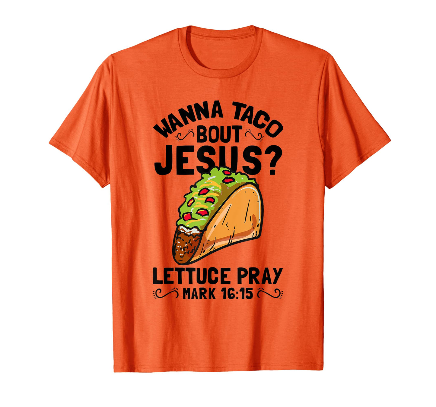 Wanna Taco Bout Jesus Funny Christian T-Shirt