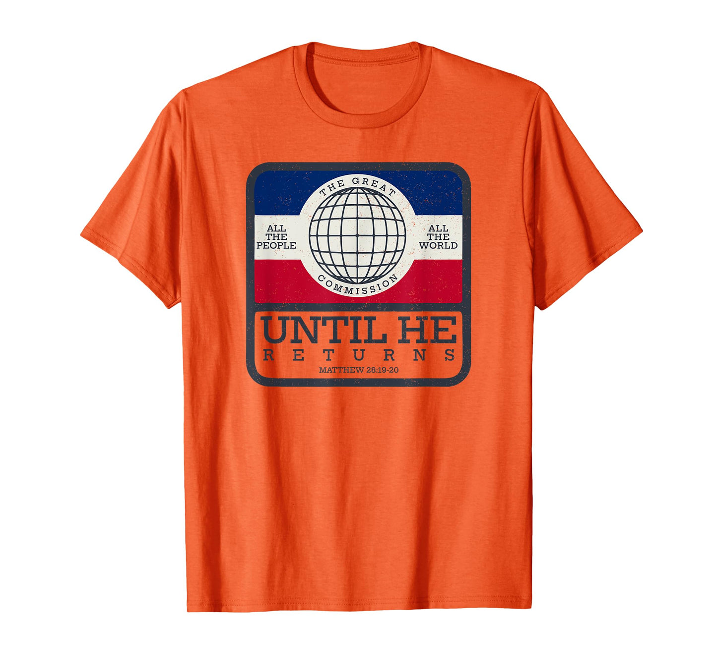 Great Commission Called by Jesus to Go Into the World T-Shirt