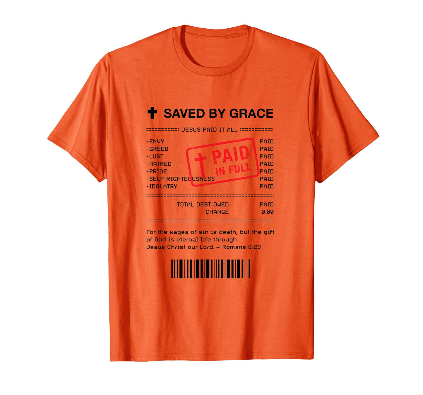 Christian Shirt - Jesus Paid It All Receipt Romans 6:23 T-Shirt
