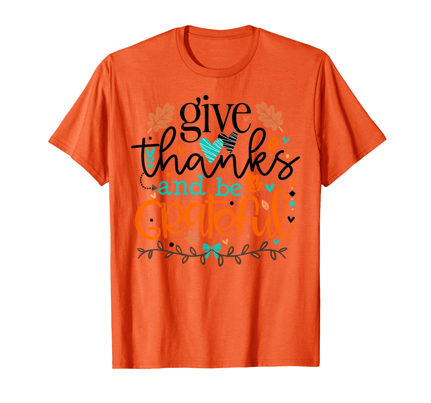 Give Thanks and Be Grateful God Blessings Thanksgiving Fall T-Shirt