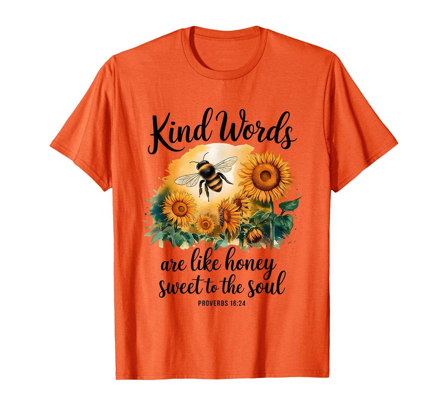 Kind Words are Like Honey Sweet to The Soul Christians T-Shirt