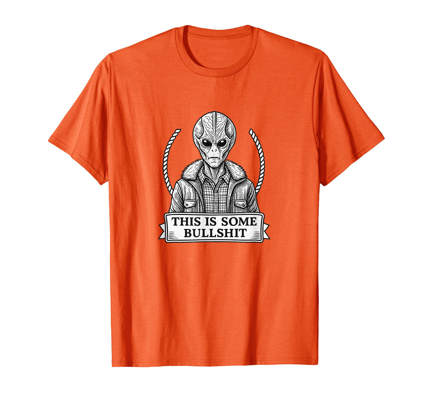 Funny Alien Quote, “This is Some Bullshit” Sci-Fi Graphic T T-Shirt