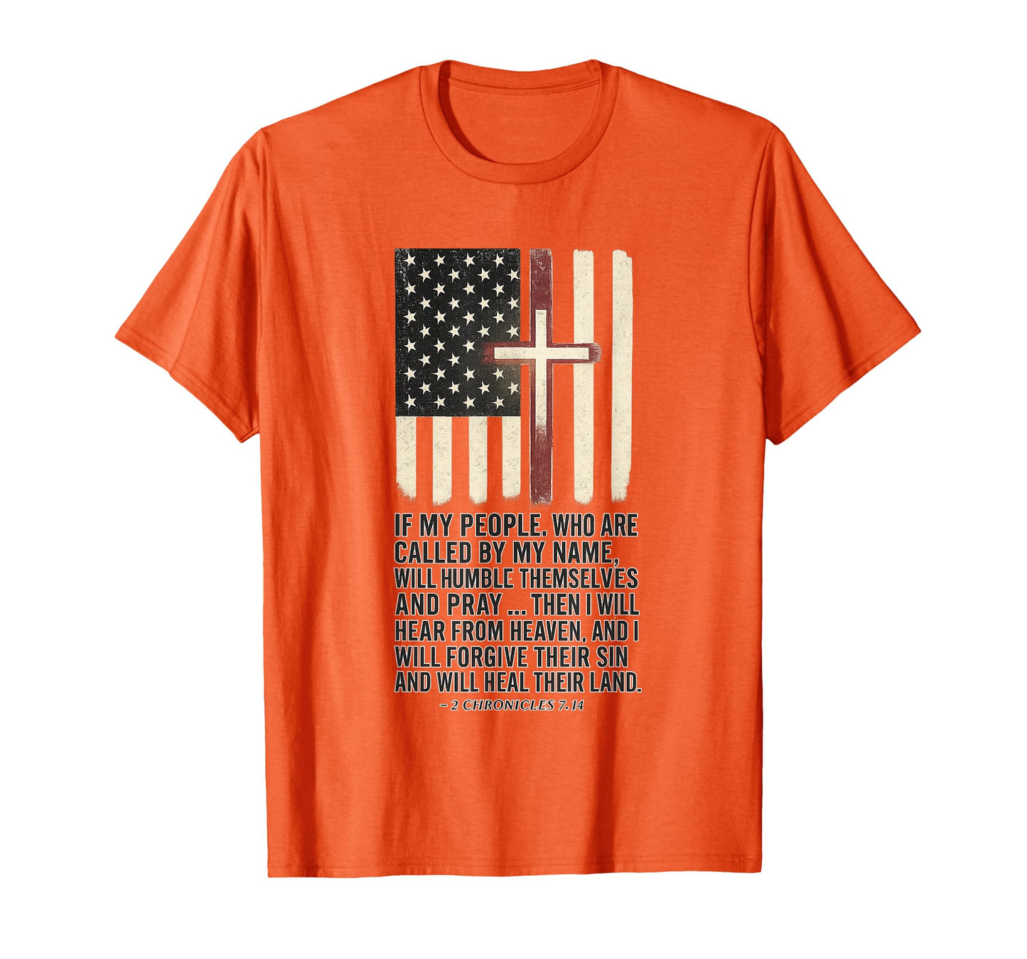 If My People Pray 2 Chronicles 7:14 American Flag Cross T-Shirt