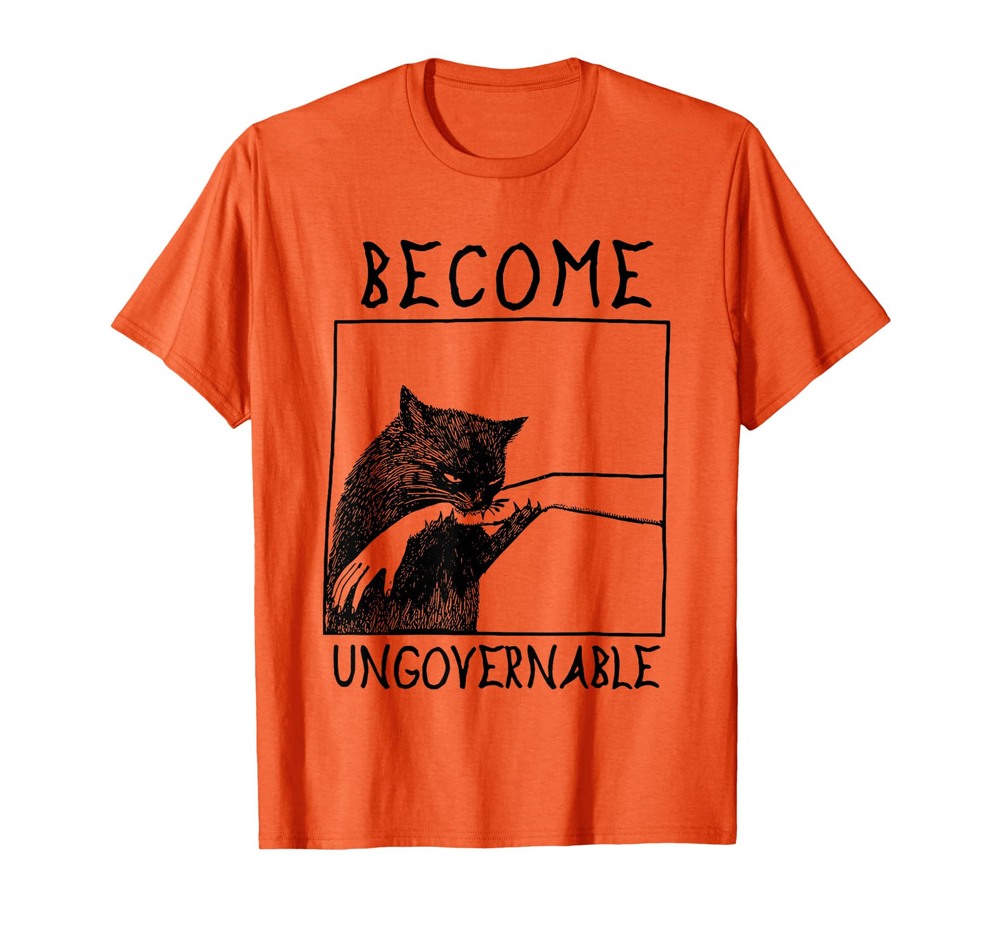 Become Ungovernable - Black Cat Biting Hand Funny Meme T-Shirt