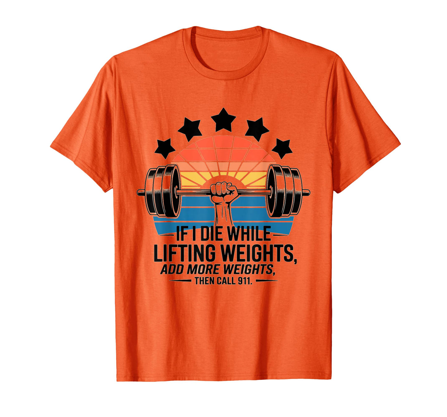 Funny Sayings Humor If I Die While Lifting Weights Retro T-Shirt
