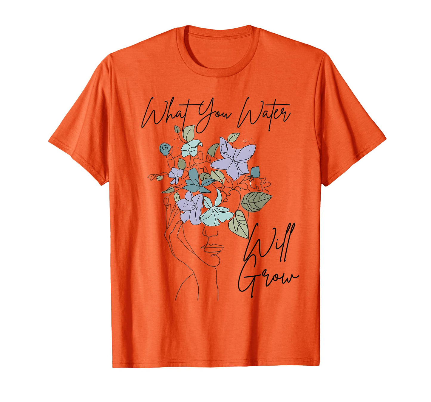 What You Water Will Grow Floral Brain Mental Health T-Shirt