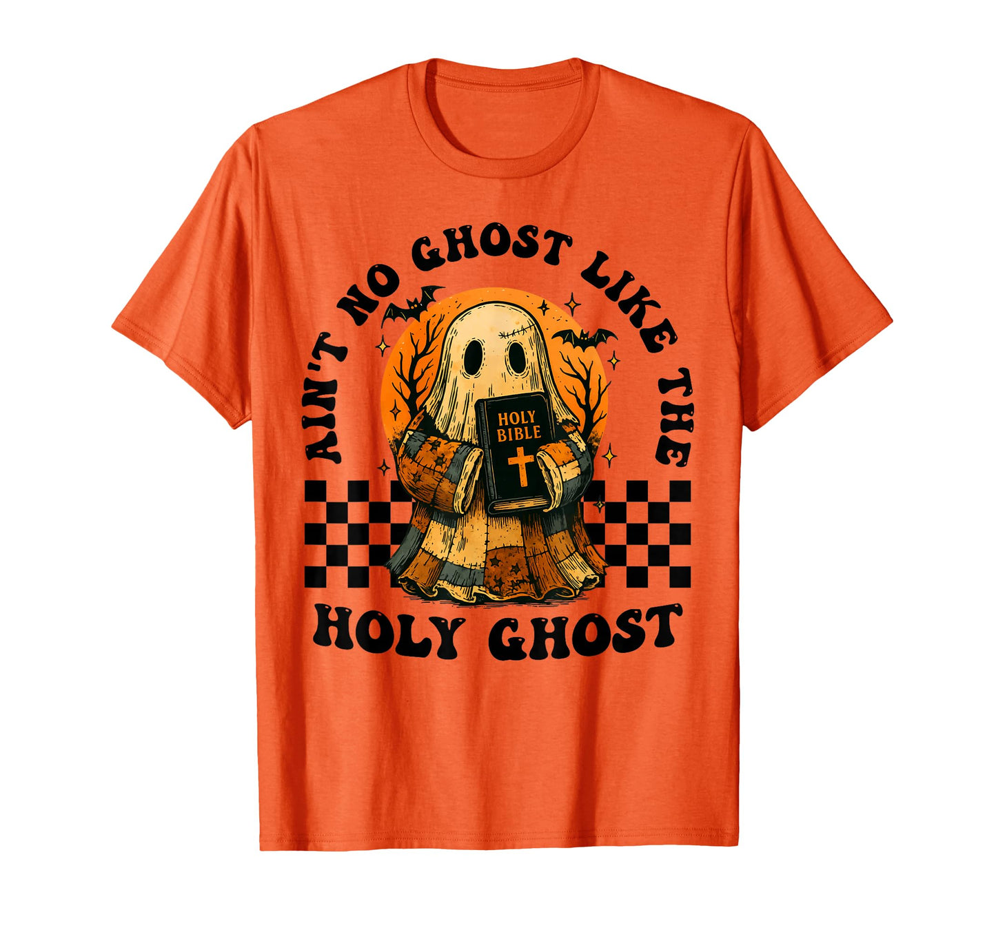 Ain't No Ghost Like The Holy Ghost Christian Halloween T-Shirt