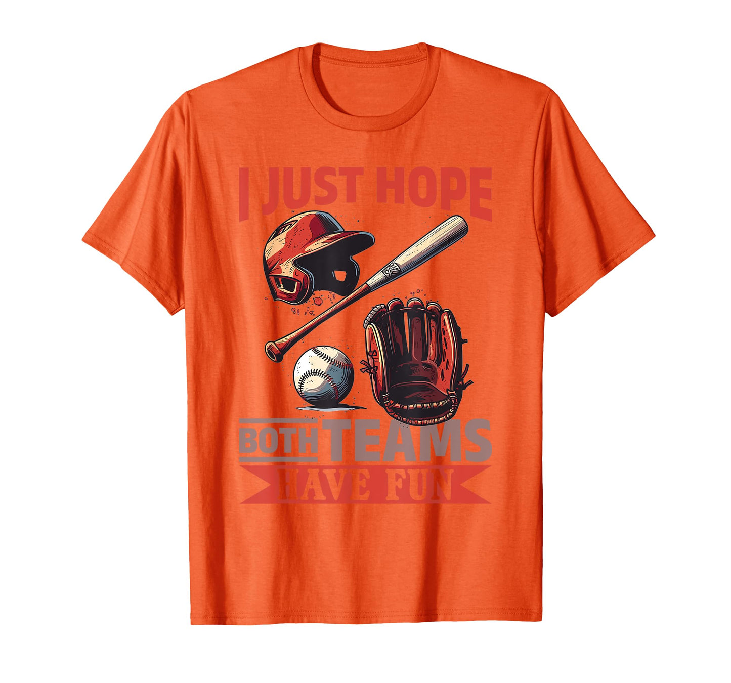 Baseball Player Game Day I Just Hope Both Teams Have Fun T-Shirt