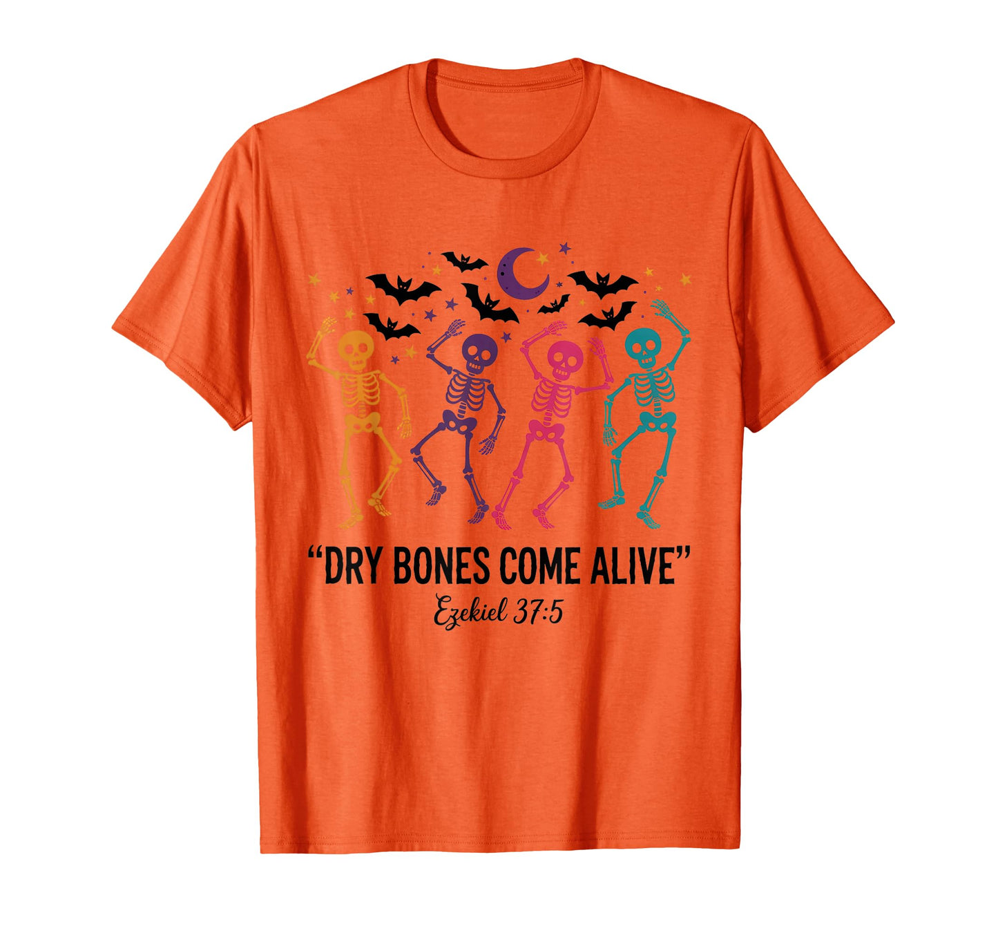 Dancing Skeleton Dry Bones Come Alive Christian Halloween T-Shirt
