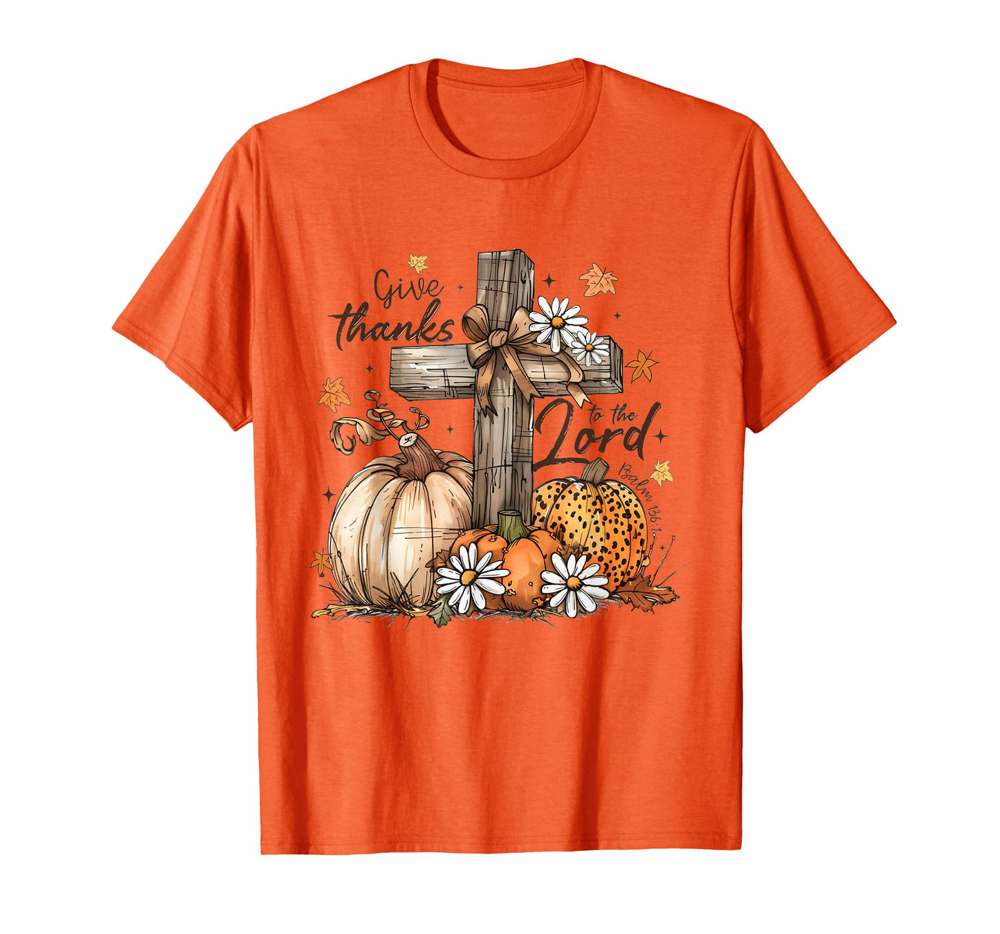 Give Thanks To The Lord Fall Jesus Autumn Christian T-Shirt