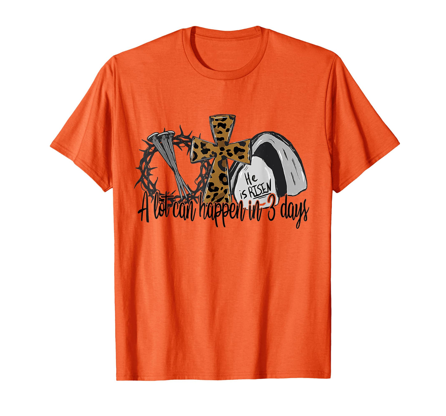 A Lot Can Happen In 3 Days Jesus Easter Leopard Christian T-Shirt