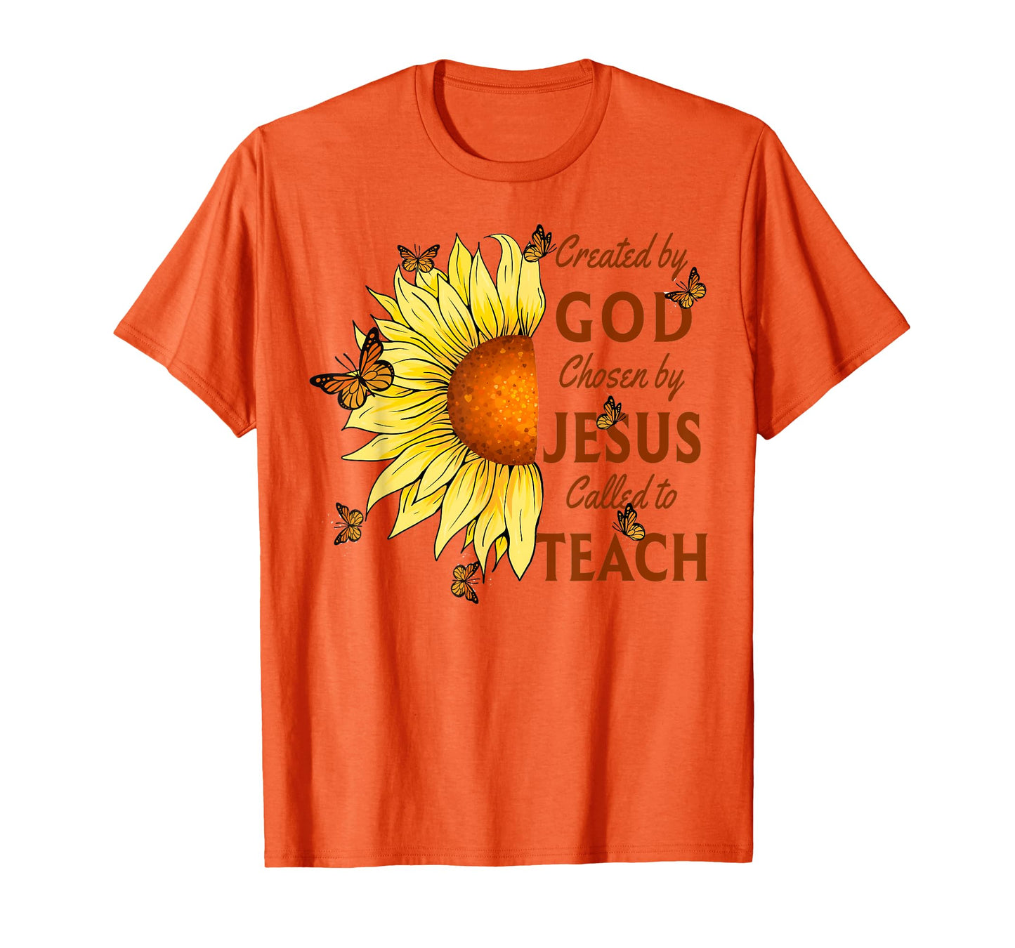 Created By God Called To Teach Yellow Sunflower Christian T-Shirt