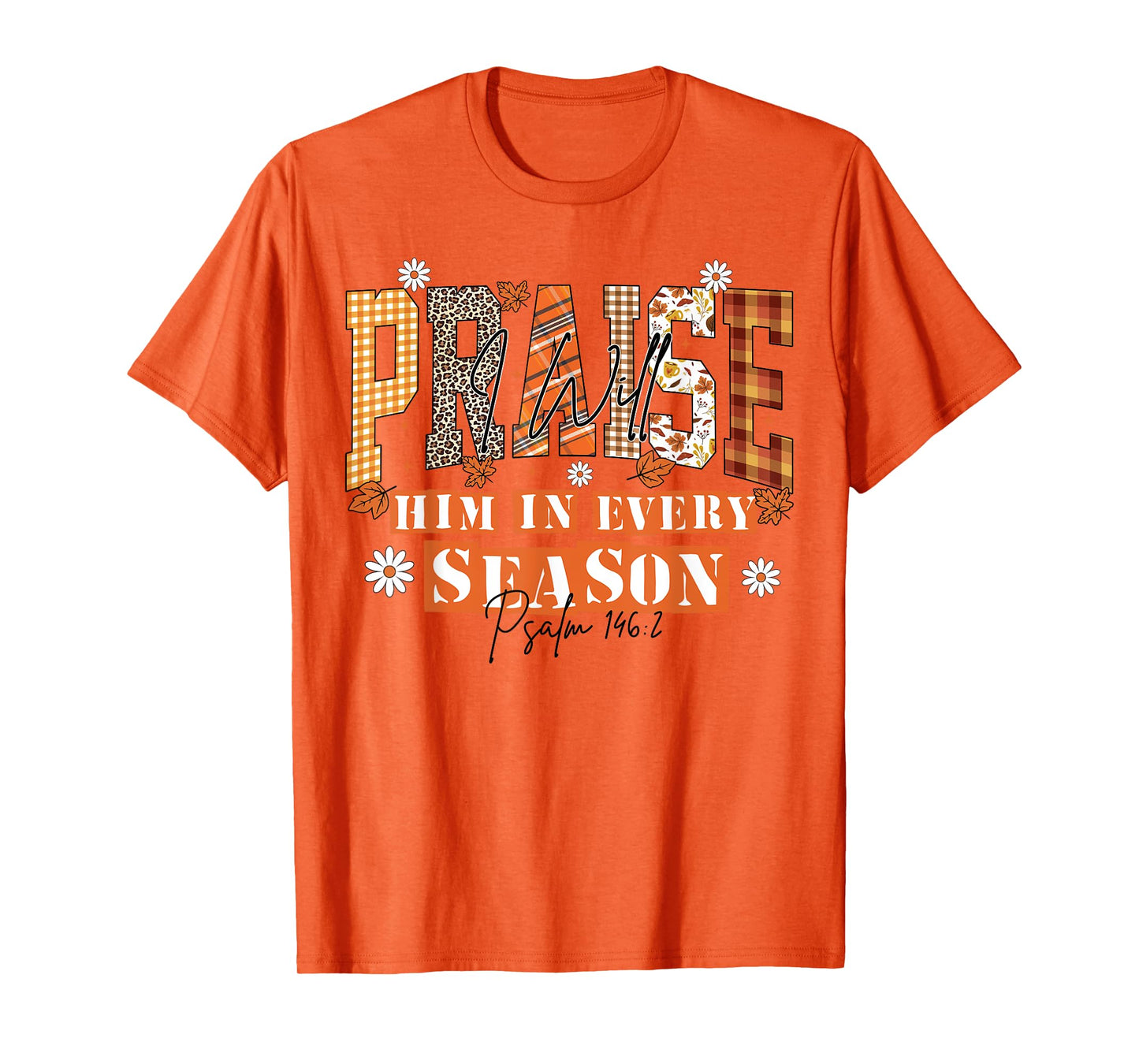 Fall Christian Praise Him Jesus Thanksgiving Bible Verse T-Shirt