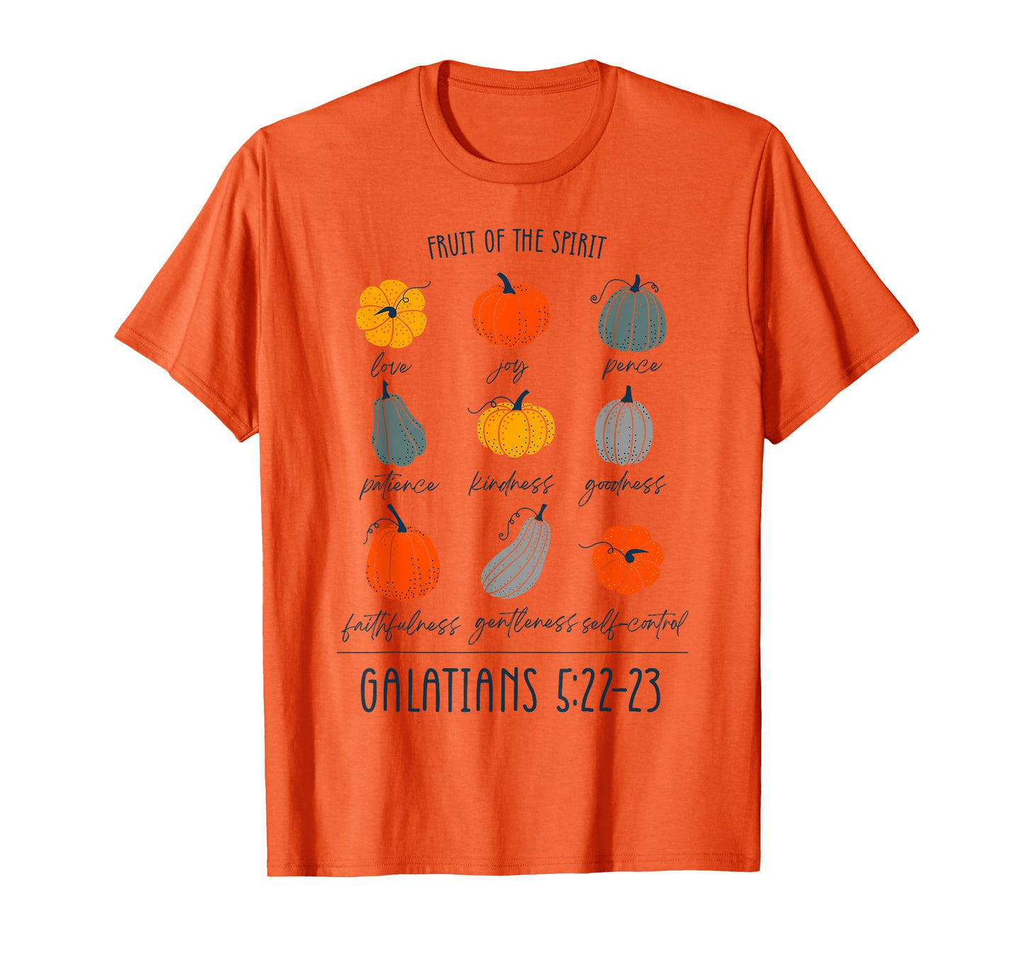 Fruit Of The Spirit Galatians 5 22 23 Pumpkin T-Shirt