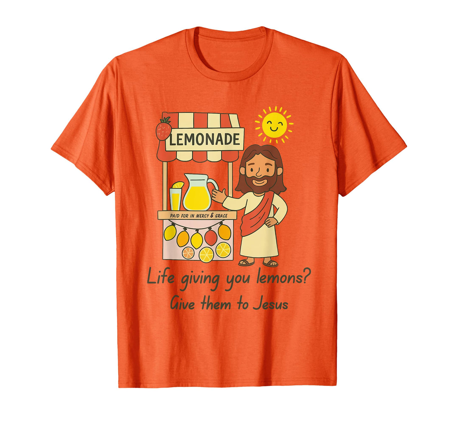 Life Giving You Lemons Give Them to Jesus Christian Lemonade T-Shirt