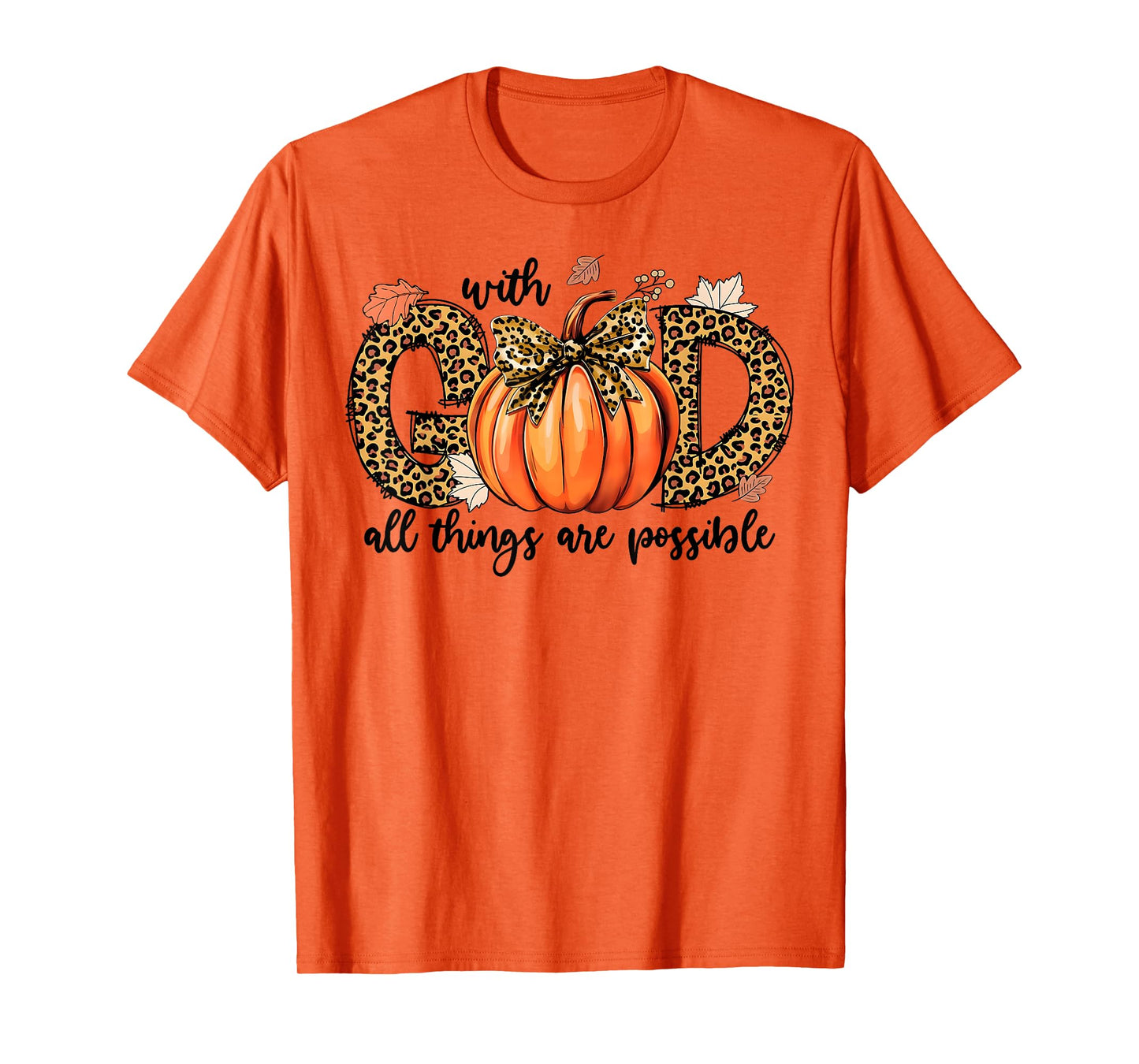 With God All Things Are Possible Christian Fall Thanksgiving T-Shirt
