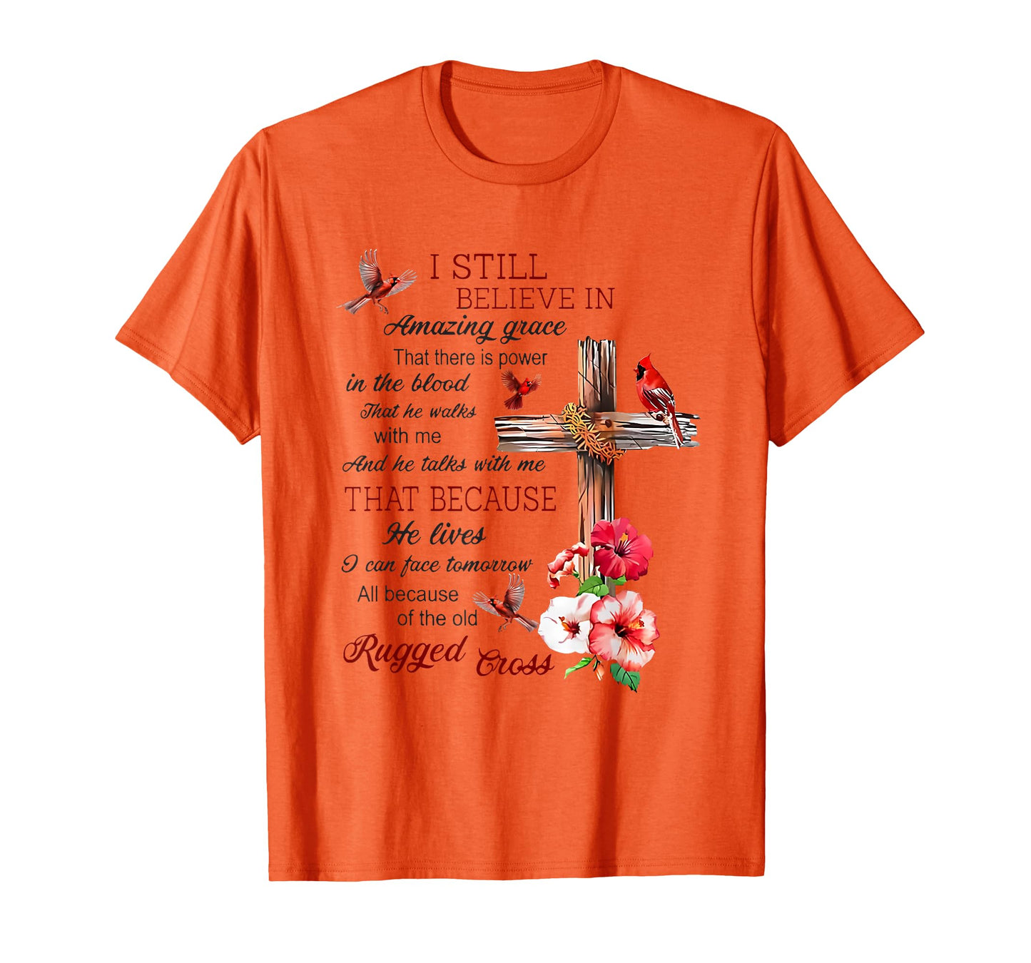 I Still Believe In Amazing Grace Jesus Christian T-Shirt