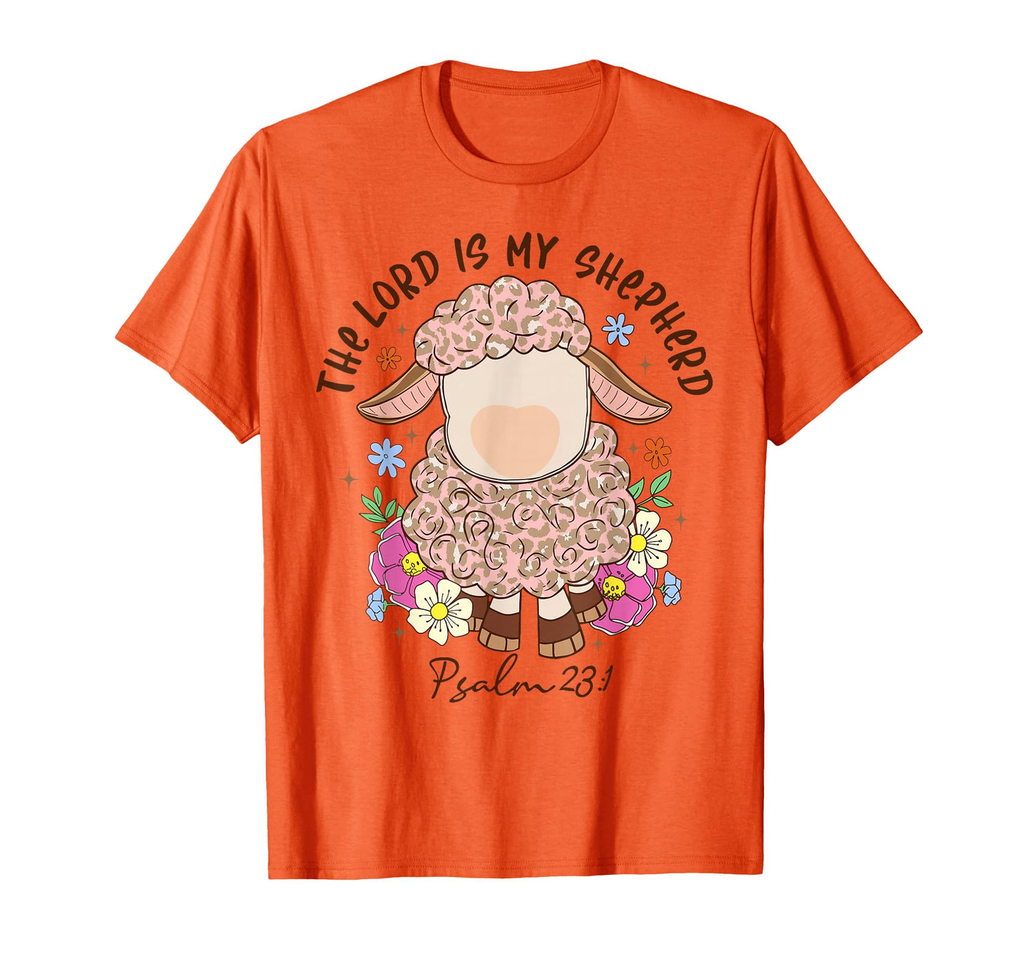 The Lord Is My Shepherd Christian Faith Bible Verse Psalm T-Shirt