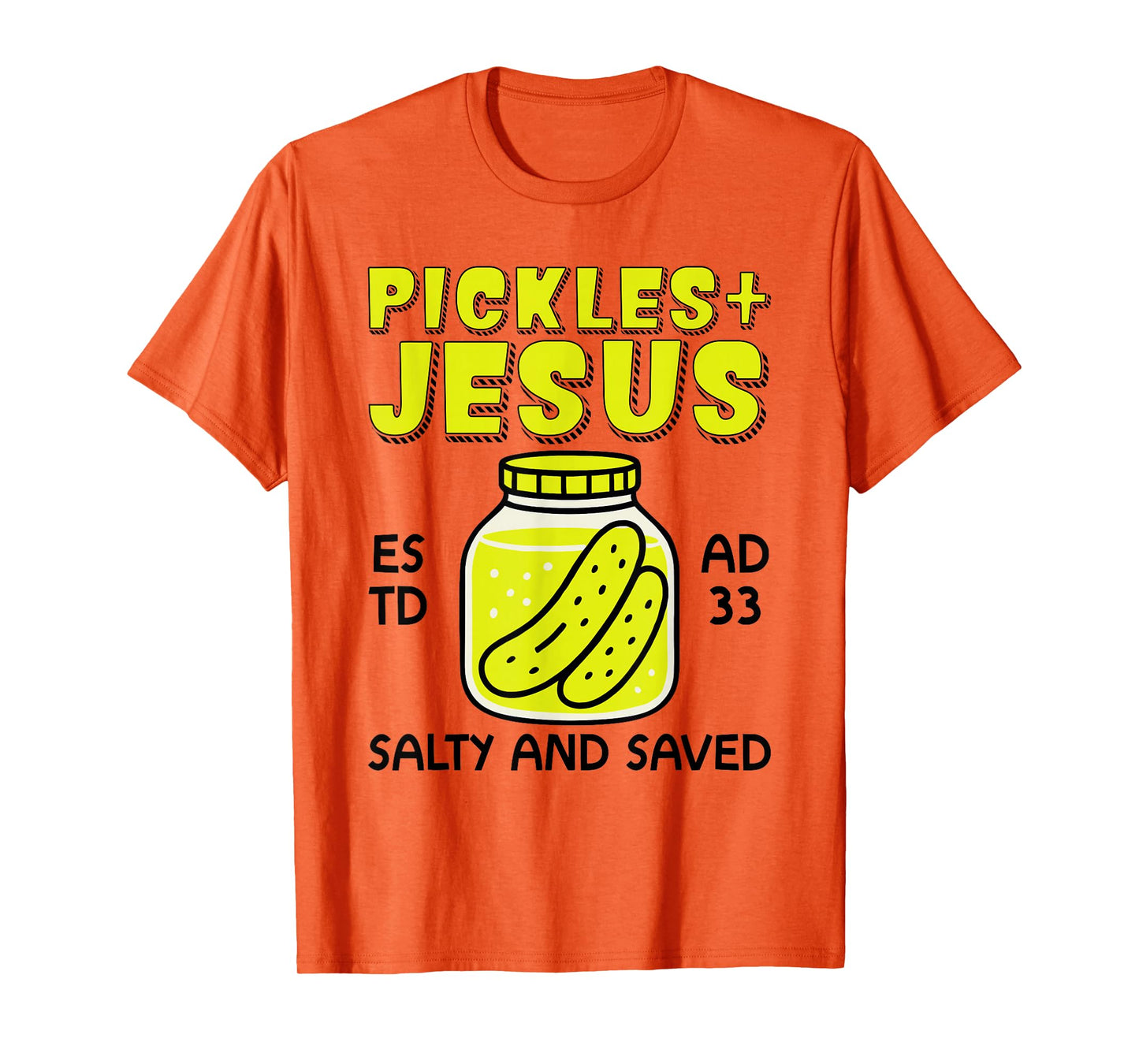 Pickles Jesus Salty And Saved - Jesus And Pickles Christian T-Shirt