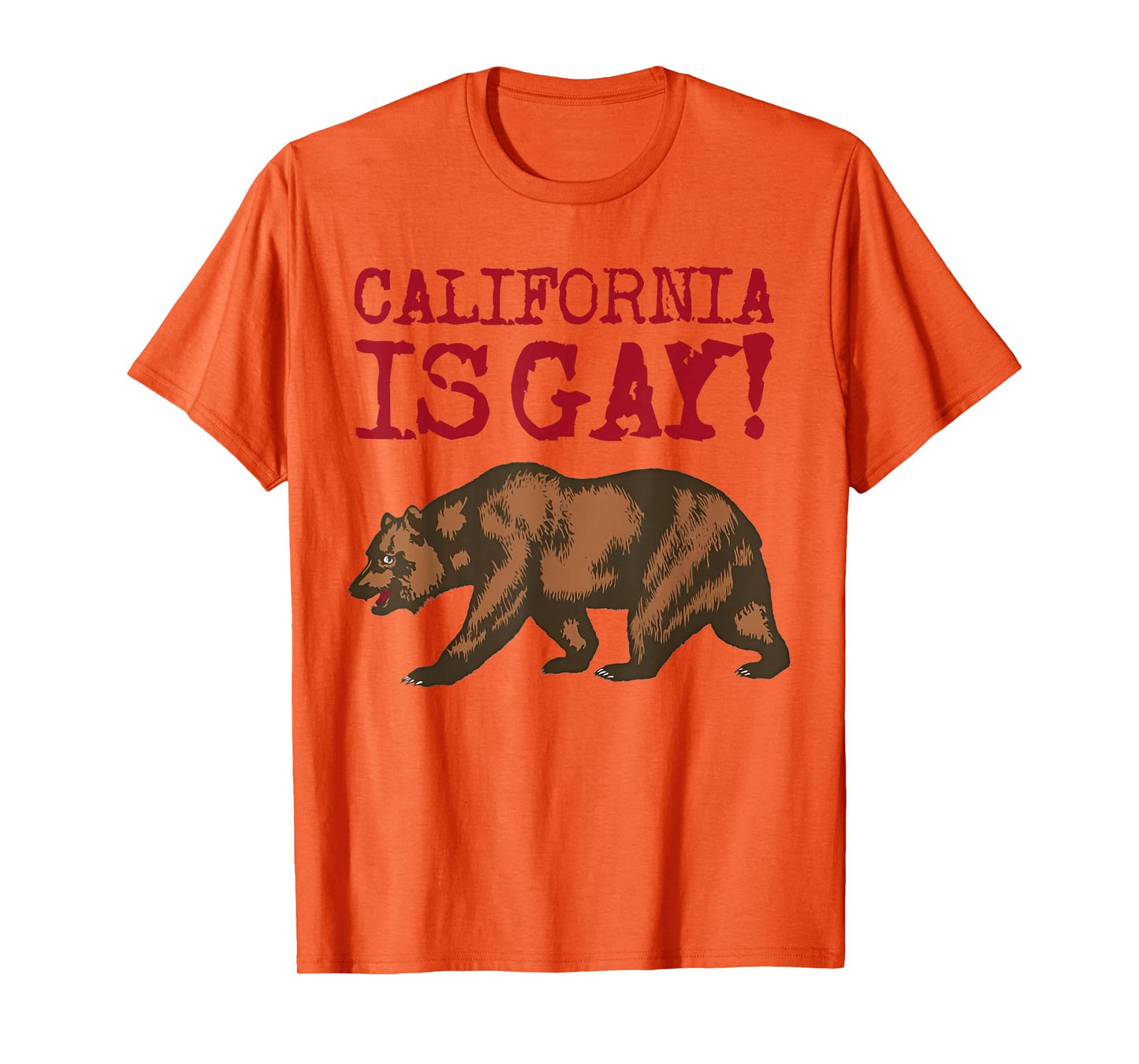 California Is Gay Funny Bear Saying Quote LGBT Men Women T-Shirt