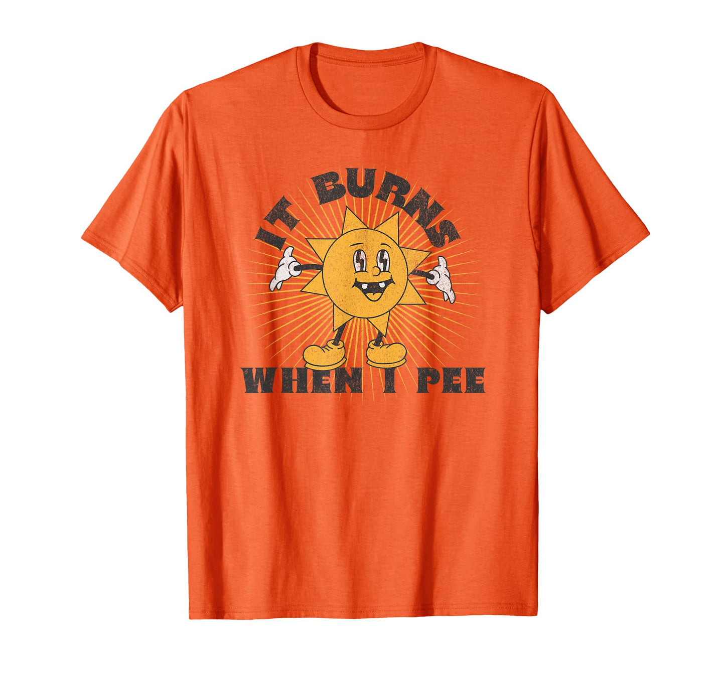 It Burns When I Pee T-Shirt